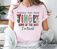 probably going to jingle some of the way im tired funny christmas pajama graphic tee shirt, matching tees, mom xmas pjs