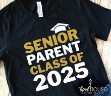 Load image into Gallery viewer, Senior Mom Dad Parent Class of 2025 Graduate Shirt