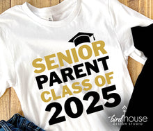 Load image into Gallery viewer, Senior Mom Dad Parent Class of 2025 Graduate Shirt