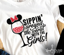 Load image into Gallery viewer, Sippin Around the World with the Girls Shirt