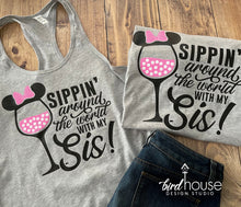 Load image into Gallery viewer, Sippin Around the World with my Sis, Mom, Daughter, Friends Shirt