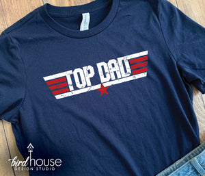 Top Dad Shirt, cute graphic tee gift for fathers day