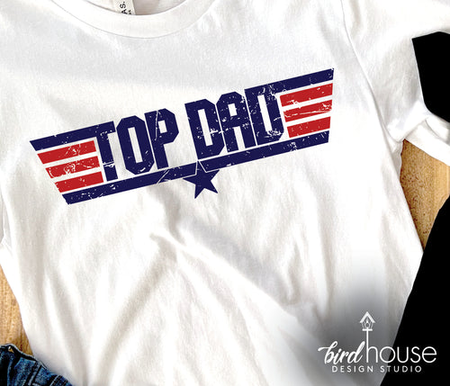 Top Dad Gun Shirt, cute graphic tee gift for fathers day