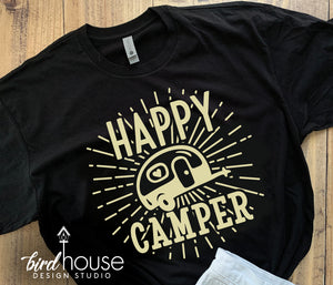 Happy Camper shirt, Cute Vacation Tee, Any Color or Style