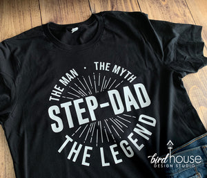 Step-Dad, The man the myth the legend, cute gift for dad