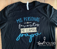 Mis Personas Favoritas me llaman Papa, Abuelo, Cute Personalized Gift