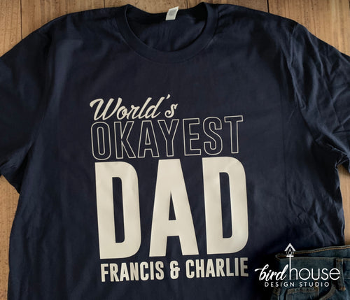 World's Okayest Dad, Cute Gift, Personalized Kids Names