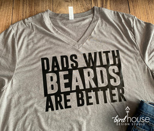 Dads with Beards are better, Funny Gift for fathers day