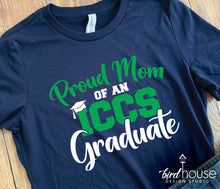 Load image into Gallery viewer, Proud Mom of an ICCS Graduate Shirt, Script, Pick any Two School Colors
