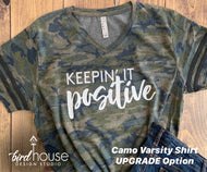 Keepin' it Positive Shirt, Custom Any Color, Cute / funny Tee