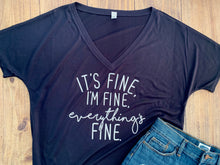 Load image into Gallery viewer, It&#39;s Fine, I&#39;m Fine, Everything&#39;s Fine, Cute Shirt, Stay Home, Shirt