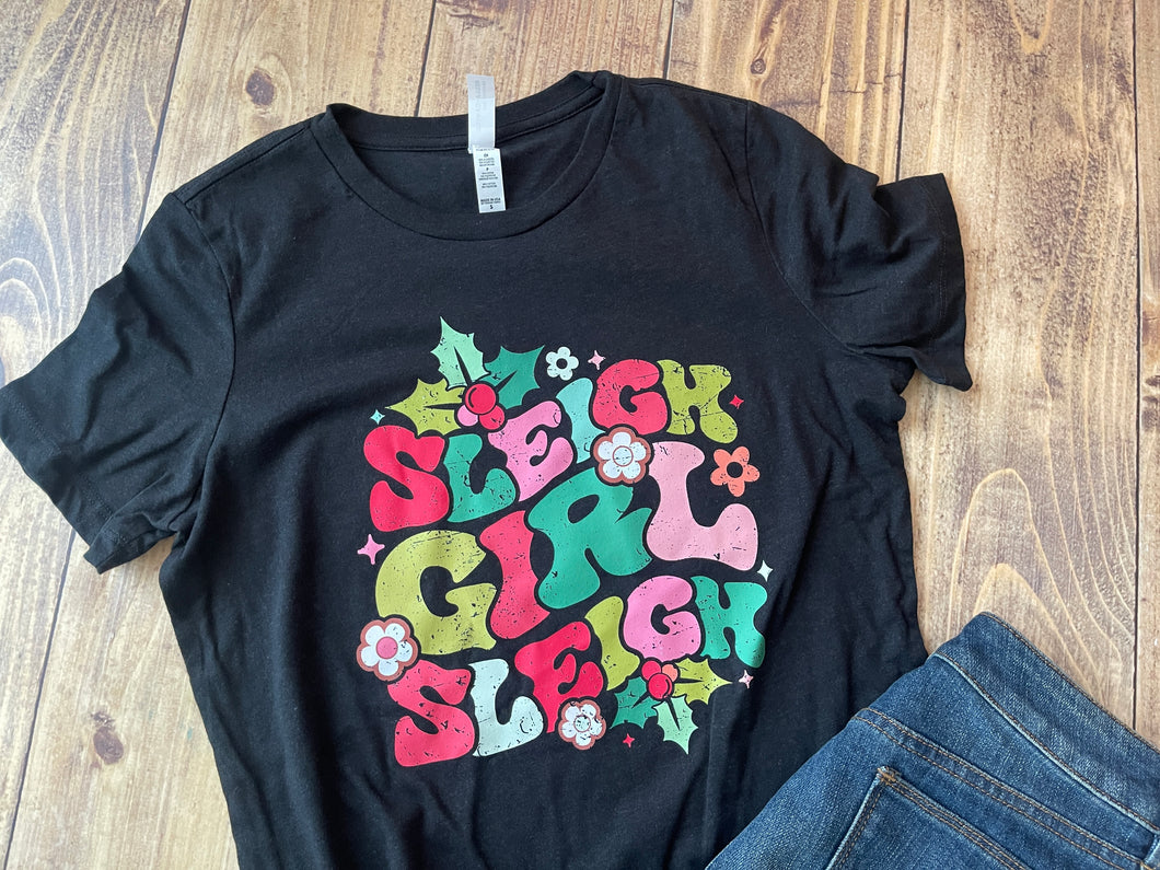 Sleigh Girl Sleigh Shirt - Ready to Ship