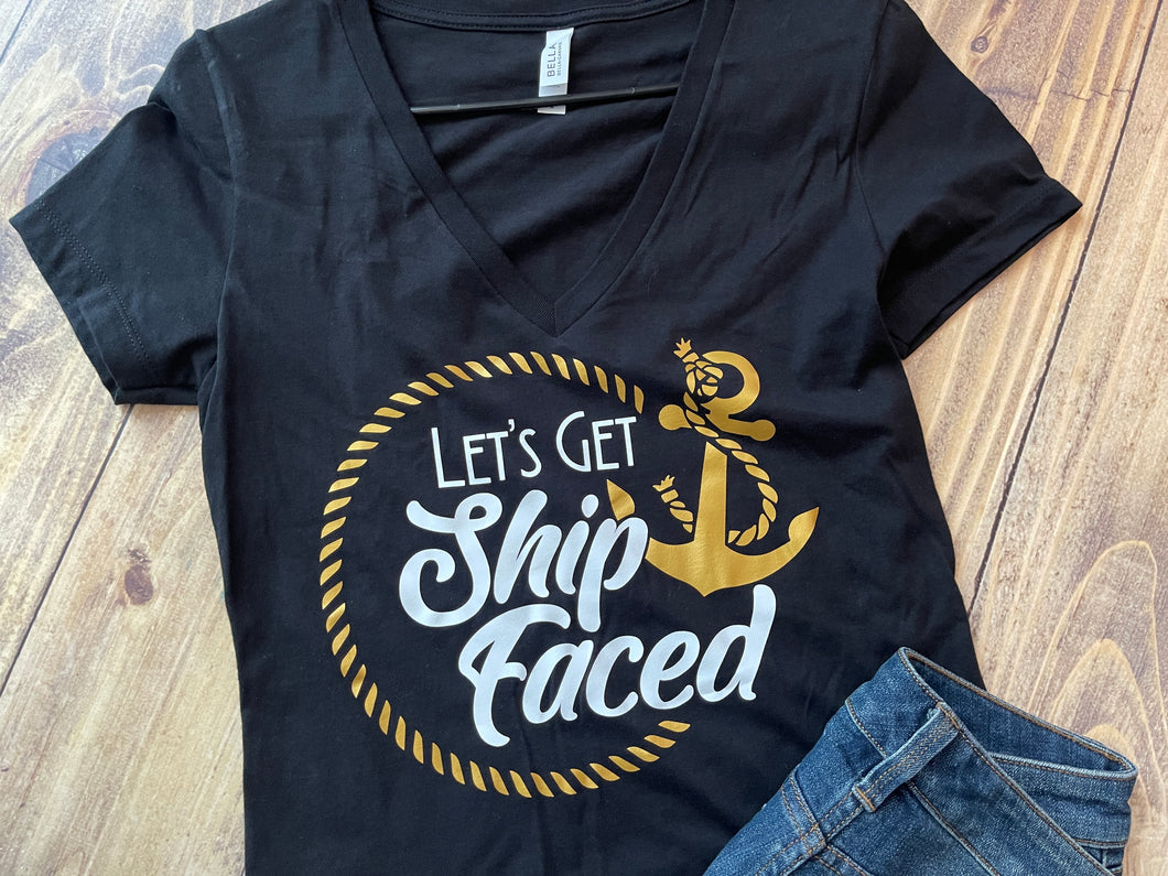 Let's Get Ship Faced Cruise Shirt - Ready to Ship