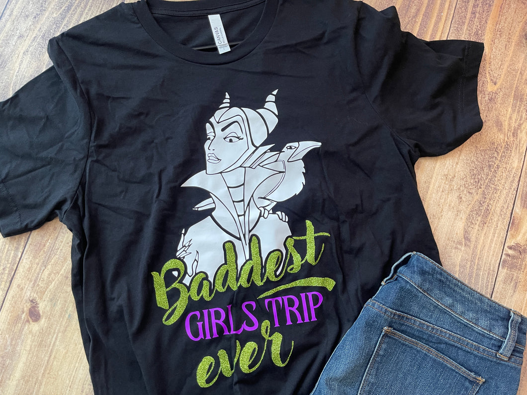 Maleficent Baddest Girls Trip Shirt - Ready to Ship