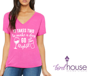 It Takes Two to make a day Go right Cute Wine & Coffee Shirt