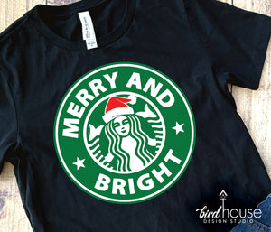 Merry and Bright Christmas Starbies Coffee Shirt, Starbucks Santa Hat