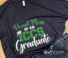 Load image into Gallery viewer, Proud Mom of an ICCS Graduate Shirt, Script, Personalized high school middle University logo