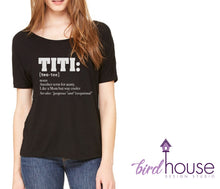 Load image into Gallery viewer, Titi Definition, Cute Shirt for Aunt and Tia Aunt, Godmother Gift