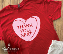 Load image into Gallery viewer, Funny Valentine Heart Candy Quotes, Any Text or Color, Valentine&#39;s Day Shirt, Thank you, Next