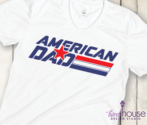 American Dad Shirt, USA Patriot, Red White and Blue, fathers day gift, fourth of july
