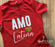 Amo Ser Latina, Cute Valentines Day Shirt, Pick any Colors, Matte or Glitter, Personalized