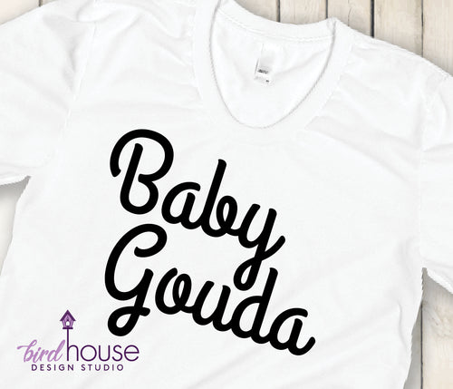 Custom Personalized Any Name Shirt, Baby Gouda, Cute Gift
