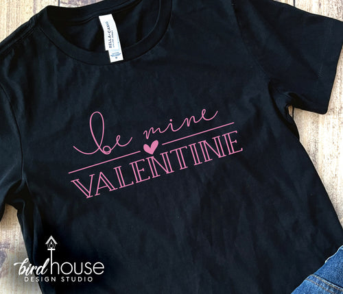 Be Mine Valentines Day Shirt