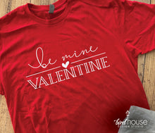 Load image into Gallery viewer, Be Mine Valentines Day Shirt