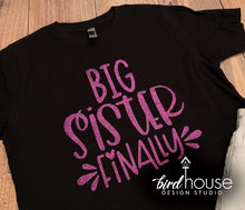 Load image into Gallery viewer, Big Sister Finally Again, Cute Pregnancy Announcement Shirt, Custom Any Text or Color