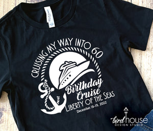 Birthday Cruising my way into Any Age Shirt, Matching Birthday Crew Tees