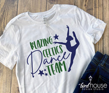 Load image into Gallery viewer, Dance Team Shirts, Personalized with any Studio or School Name, Blazing Celtics, Ballet, Hip Hop, Cheer Squad