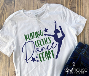 Dance Team Shirts, Personalized with any Studio or School Name, Blazing Celtics, Ballet, Hip Hop, Cheer Squad