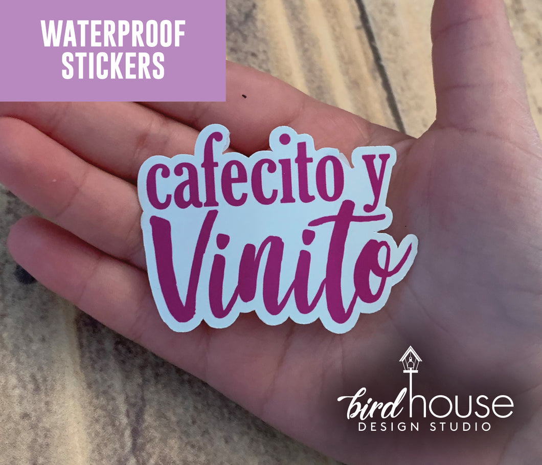 Cafecito y Vinito, Coffee & Wine Spanish Waterproof Sticker, Water Bottles, Laptop