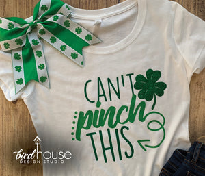 Can't Pinch This, Cute St. Patricks Day Shirt, Matte or Glitter