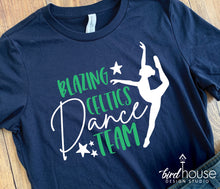 Load image into Gallery viewer, Dance Team Shirts, Personalized with any Studio or School Name, Blazing Celtics, Ballet, Hip Hop, Cheer Squad