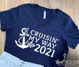 Cruisin' my way into 2021 Cruise Shirt, Cruising Personalize Custom Any Year or Age Cruising Birthday New Year