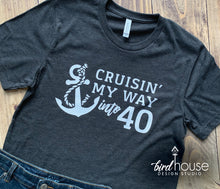 Load image into Gallery viewer, Cruisin&#39; my way into 40 my Birthday Cruise Shirt, Personalized with ANY AGE, Cruising graphic tees, 40th birthday