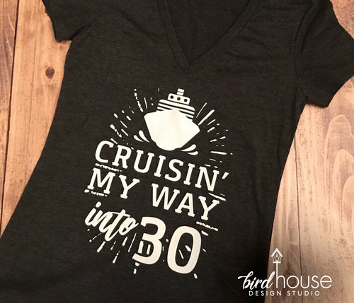 Cruisin' my way Into Any Age, Birthday Cruise Shirt, Cute Cruise Tees, Custom Any Color