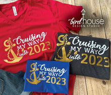 Load image into Gallery viewer, Cruising my way into 2023 Cruise Shirt Cruising Personalize Custom Any Year or Age Cruising Birthday New Years Eve Group Shirts