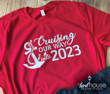 Load image into Gallery viewer, Cruising Our Way into 2023 Cruise Shirt, New Years Graphic Tee