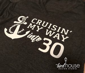 Cruisin' my way into Any Age Shirt, Cute Birthday Cruise tee, Cruising Personalize
