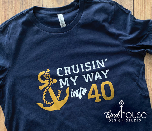 Cruisin' my way into Any Age Shirt, Cute Cruise Birthday Shirts, Cruising Custom