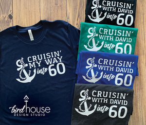 Cruisin' With Any Name into Birthday Cruise Shirt, Cute Custom Group Tees, Any Color