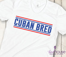 Load image into Gallery viewer, Cuban Bred Shirt, Pan Cubano, Bread, SOS Cuba, #SOSCUBA, Cubanita, Hispanic Heritage Month Shirts