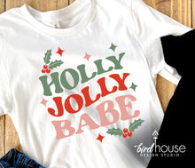 Load image into Gallery viewer, Holly Jolly Babe Shirt, Cute Christmas Graphic Tee, Holiday pajama pjs party shirts, matching family friends brunch shirts