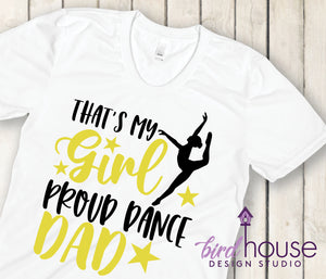 That's my Girl, Proud Dance Mom Dad Shirt, Competition Tee Starlettes, Any Dancer Team Studio