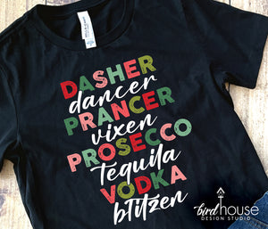 dasher dancer prancer vixen prosecco tequila vodka blitzen, funny santas reindeer spirits Shirt, Cute and funny Christmas Graphic Tee, Holiday pajama pjs party shirts, matching family friends brunch shirts, mom life