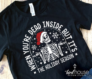 Dead Inside, But Its the Holidays Shirt, Cute Christmas Graphic Tee, funny shirt for mom, pajamas, pj party holiday season
