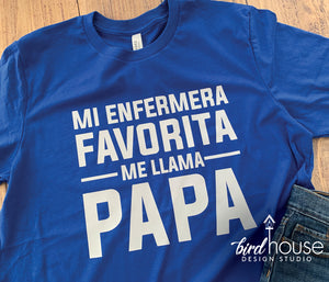 mi enfermera favorita me llama papa my favorite nurse calls me dad shirt, Fathers day