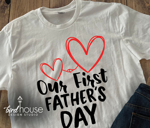 Our First Father's Day Shirt, Cute Gift For a New Dad